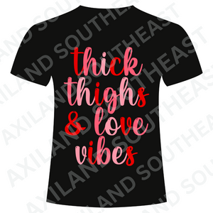 DTF Design: Thick Thighs and Love Vibes