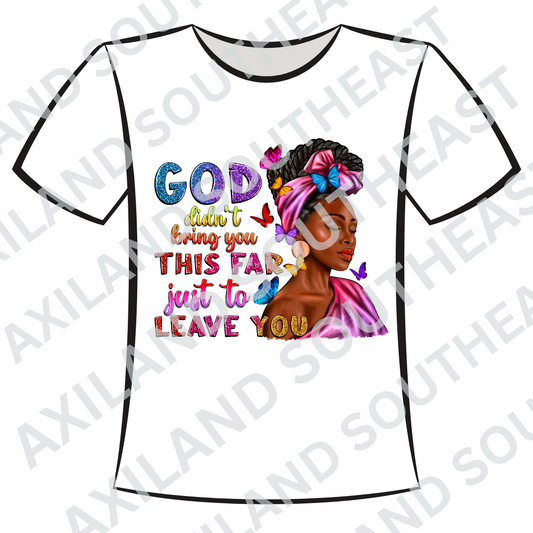 DTF Design: God Didn't Bring You