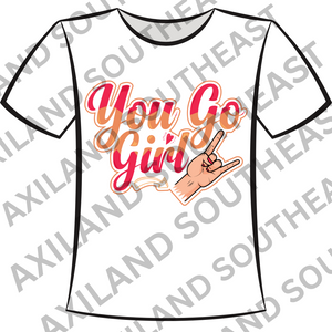 DTF Design: You Go Girl