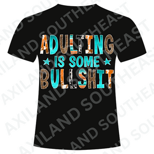 DTF Design: Adulting is Some Bullshit
