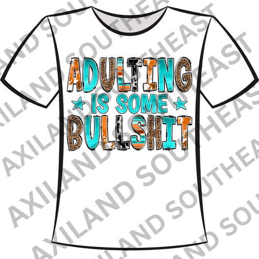 DTF Design: Adulting is Some Bullshit