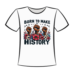 DTF Design: Born To Make History