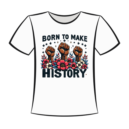 DTF Design: Born To Make History