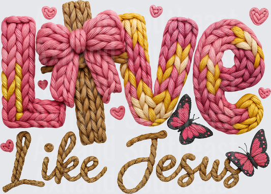 DTF Transfer - Religious Love Like Jesus Yarn Crochet