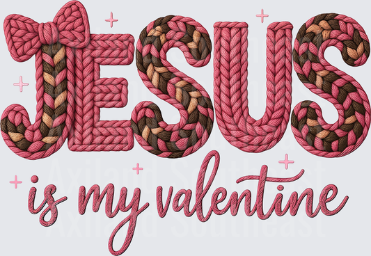 DTF Transfer - Religious Jesus is My Valentine Png